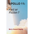 Apollo 11: Fact or Fiction ?