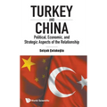 Turkey & Chn: Politic, Eco, & Strategic Aspects of Relation