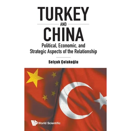 Turkey & Chn: Politic, Eco, & Strategic Aspects of Relation