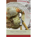 The German-Jewish Cookbook: Recipes and History of a Cuisine