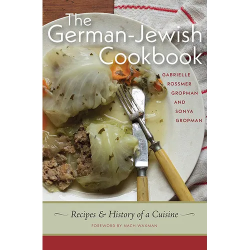 The German-Jewish Cookbook: Recipes and History of a Cuisine