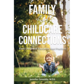 Family and Childcare Connections: Early Childhood Education Best Practices