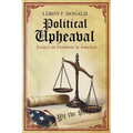 Political Upheaval: Essays on Freedom in America