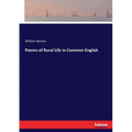 Poems of Rural Life in Common English