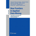 New Frontiers in Applied Data Mining: PAKDD 2009 International Workshops, Bangkok, Thailand, April 27-30, 2009, Revised Selected Papers