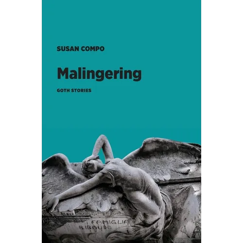 Malingering: Goth Stories
