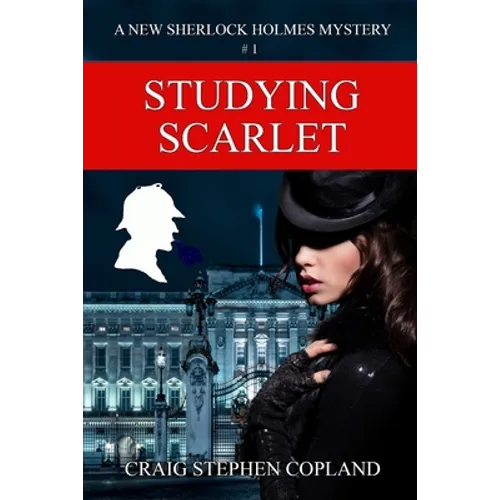 Studying Scarlet: A New Sherlock Holmes Mystery