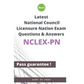 Latest National Council Licensure Nation NCLEX-PN Exam Questions and Answers: NCLEX-PN Workbook