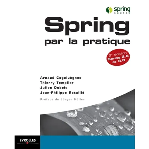 Spring par la pratique: Spring 2.5 et 3.0 - Paperback