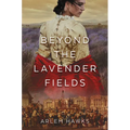 Beyond the Lavender Fields