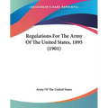 Regulations For The Army Of The United States, 1895 (1901)