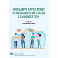 Innovative Approaches to Narratives in Health Communication