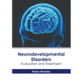 Neurodevelopmental Disorders: Evaluation and Treatment
