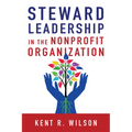 Steward Leadership in the Nonprofit Organization