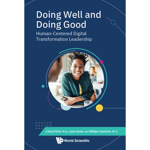 Doing Well and Doing Good: Human-Centered Digital Transformation Leadership