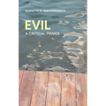 Evil: A Critical Primer