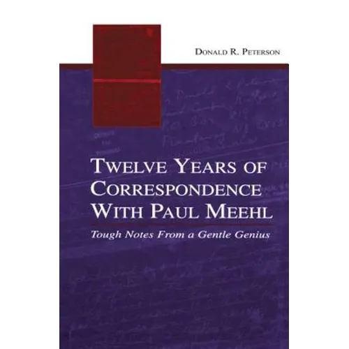 Twelve Years of Correspondence with Paul Meehl: Tough Notes from a Gentle Genius