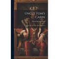 Uncle Tom's Cabin: Or, Negro Life in the Slave States of America
