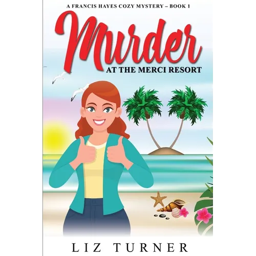 Murder at the Merci Resort: A Francis Hayes Cozy Mystery - Book 1