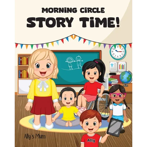 Morning Circle Story Time A Social Story / Disability Picture Book for Kids with ADHD, Autism, Physical or Intellectual Disabilities