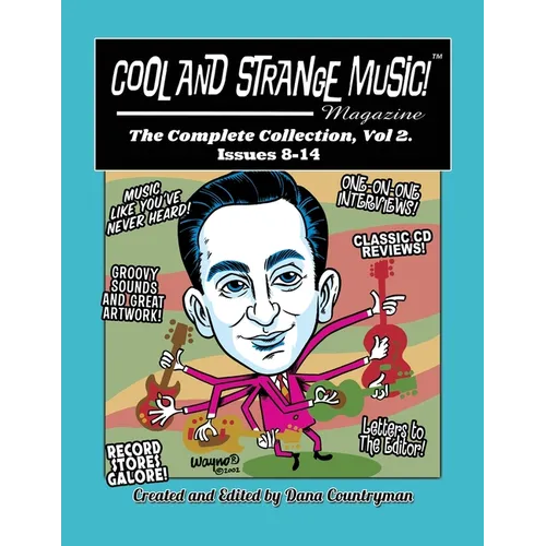 Cool and Strange Music! Magazine - The Complete Collection, Vol. 2 Issues 8-14
