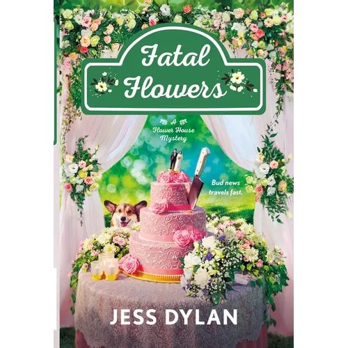 Fatal Flowers: A Flower House Mystery