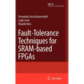 Fault-Tolerance Techniques for Sram-Based FPGAs