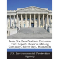 Iron Ore Benefication: Emission Test Report, Reserve Mining Company, Silver Bay, Minnesota