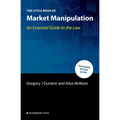 The Little Book of Market Manipulation: An Essential Guide to the Law