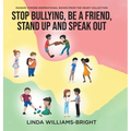 Manami Symone - Inspirational Books from the Heart Collection: Stop Bullying, Be a Friend, Stand up and Speak Out