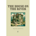 The House on the River: Bilingual Italian-English Short Stories