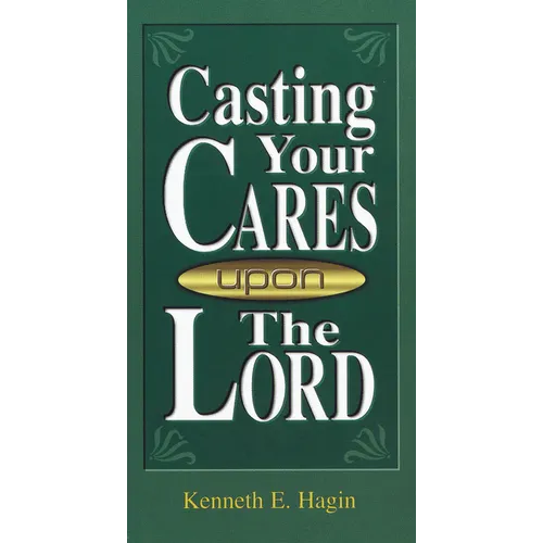 Casting Your Cares Upon the Lord