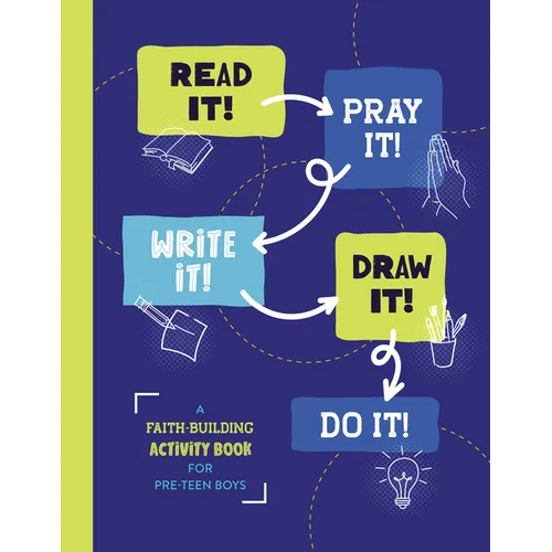 Read It! Pray It! Write It! Draw It! Do It! (for Pre-Teen Boys): A Faith-Building Activity Book for Pre-Teen Boys