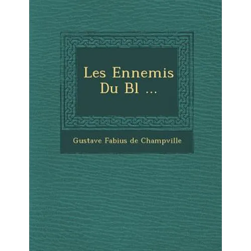 Les Ennemis Du Bl ...