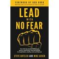 Lead With No Fear: Your 90-day leader shift from worry, insecurity, and self-doubt to inspiration, clarity, and confidence