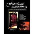 Furniture Mouldings: Full Size Sections of Moulded Details on English Furniture from 1574 to 1820