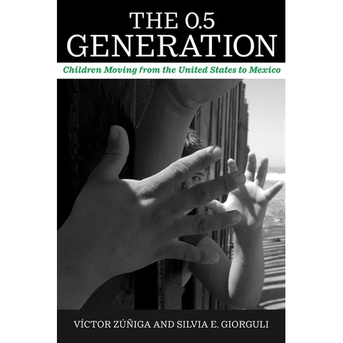 The 0.5 Generation: Children Moving from the United States to Mexico