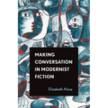 Making Conversation in Modernist Fiction