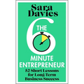 The Six-Minute Entrepreneur: 52 Short Lessons for Long-Term Business Success