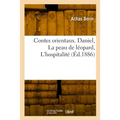 Contes orientaux. Daniel, La peau de léopard, L'hospitalité