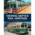 Viewing Septa's Rail Heritage
