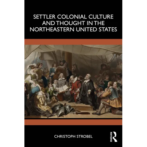 Settler Colonial Culture and Thought in the Northeastern United States