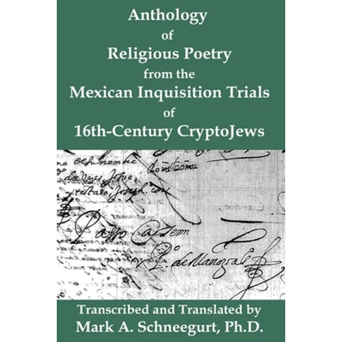 Anthology of Religious Poetry from the Mexican Inquisition Trials of 16th-Century CryptoJews