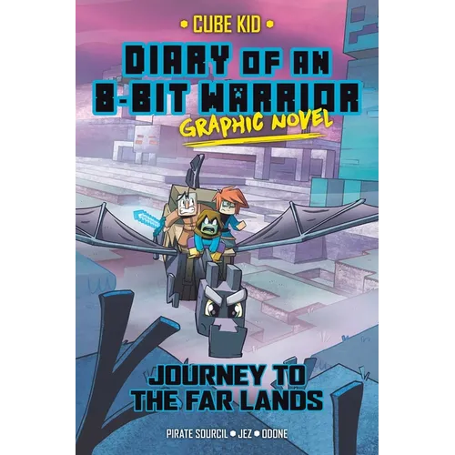 Diary of an 8-Bit Warrior Graphic Novel: Journey to the Far Lands Volume 5