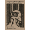 Transgender and Non-Binary Prisoners' Experiences in England and Wales