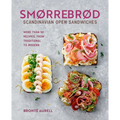 Smorrebrod: Scandinavian Open Sandwiches: More Than 50 Recipes, from Traditional to Modern