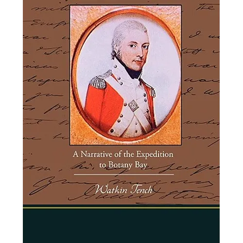 A Narrative of the Expedition to Botany Bay