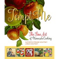 Tempt Me: The Fine Art of Minnesota Cooking