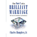 The Four C's of a Brilliant Marriage: The Secrets to Radiance and Resilience