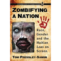 Zombifying a Nation: Race, Gender and the Haitian Loas on Screen